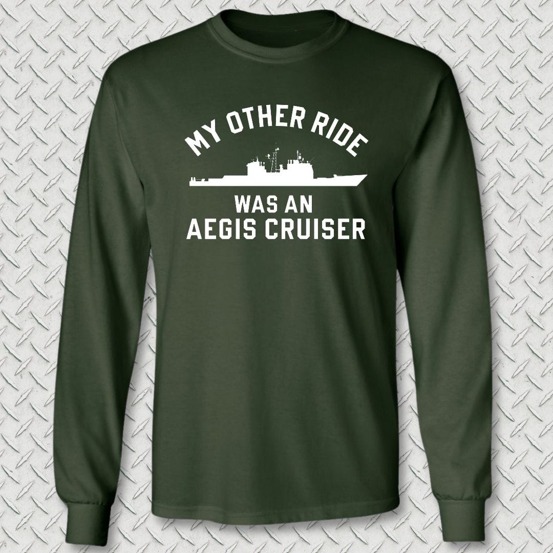 NavyHumor Long-sleeve S / Forest Green My Other Ride Was An AEGIS Cruiser Long Sleeve Tee