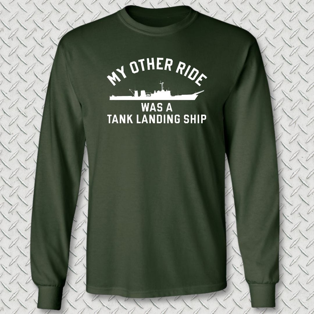 NavyHumor Long-sleeve S / Forest Green My Other Ride Was An LST (Newport-Class) Long Sleeve Tee
