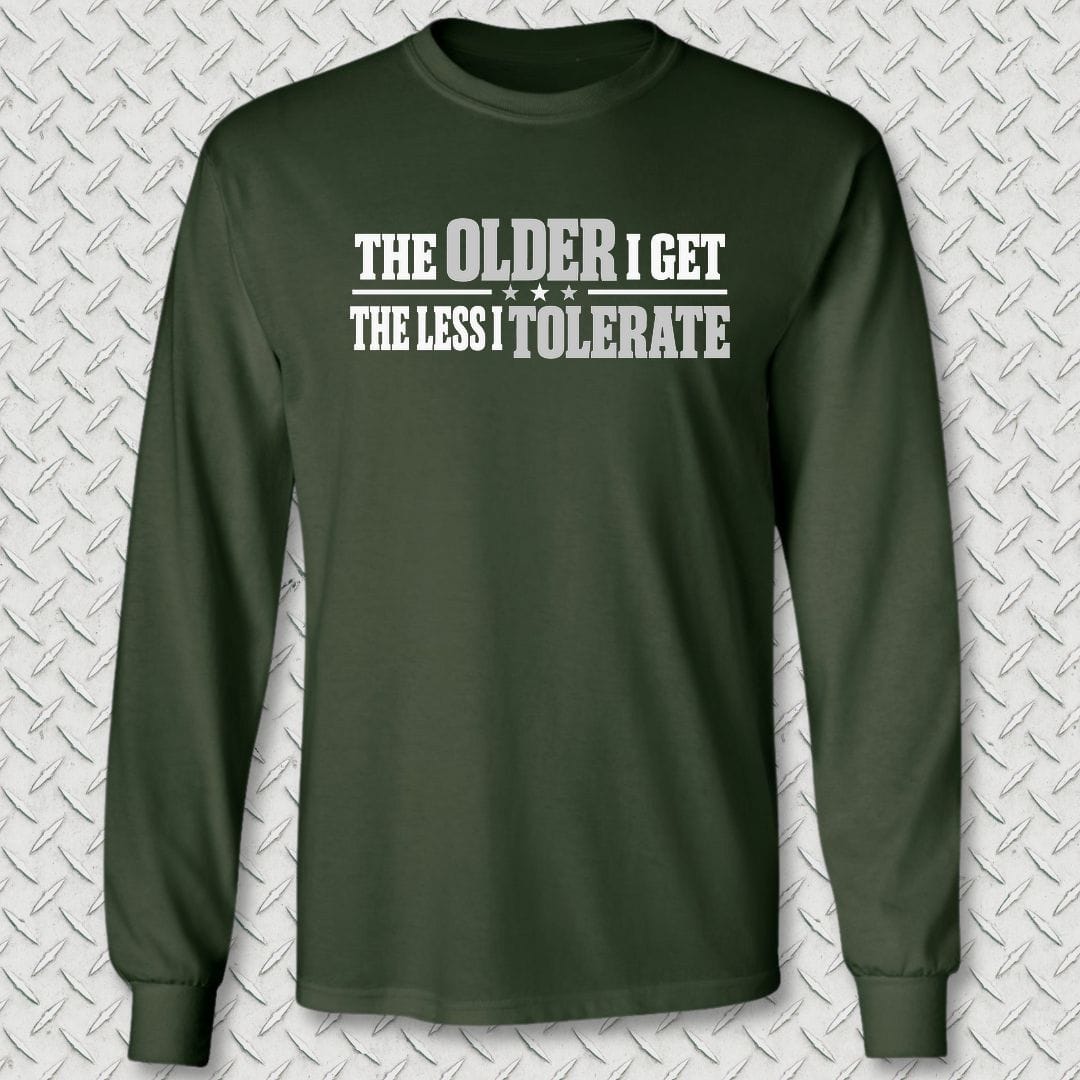 NavyHumor Long-sleeve S / Forest Green The Less I Tolerate Long Sleeve Tee