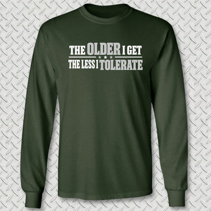 NavyHumor Long-sleeve S / Forest Green The Less I Tolerate Long Sleeve Tee