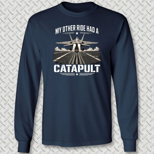 NavyHumor Long-sleeve S / Navy My Other Ride Had A Catapult Long Sleeve Tee
