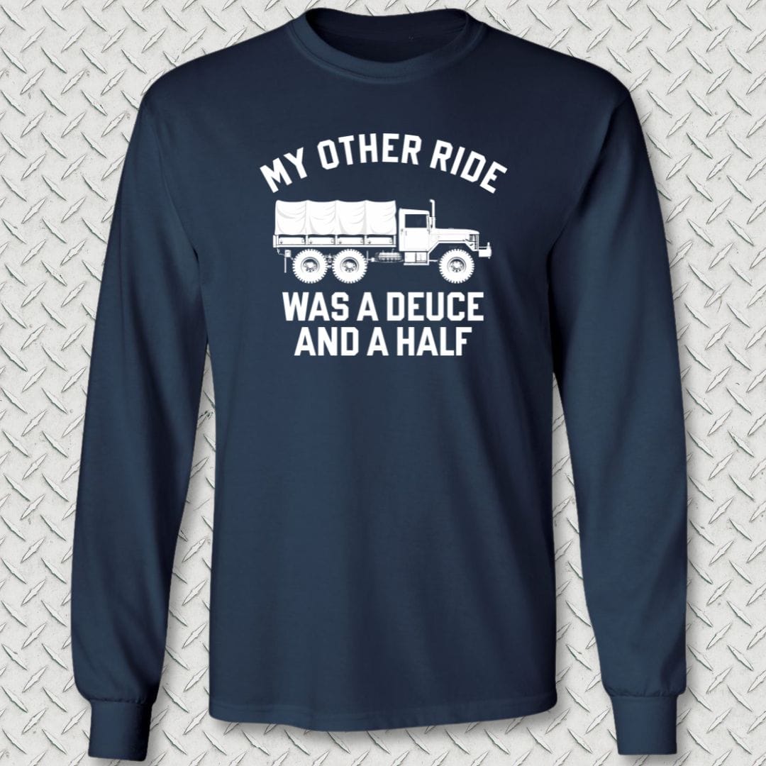 NavyHumor Long-sleeve S / Navy My Other Ride Was A Deuce And A Half Long Sleeve Tee