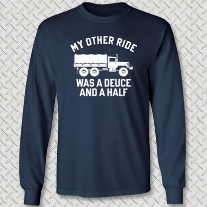 NavyHumor Long-sleeve S / Navy My Other Ride Was A Deuce And A Half Long Sleeve Tee