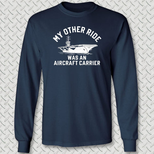 NavyHumor Long-sleeve S / Navy My Other Ride Was An Aircraft Carrier Long Sleeve Tee