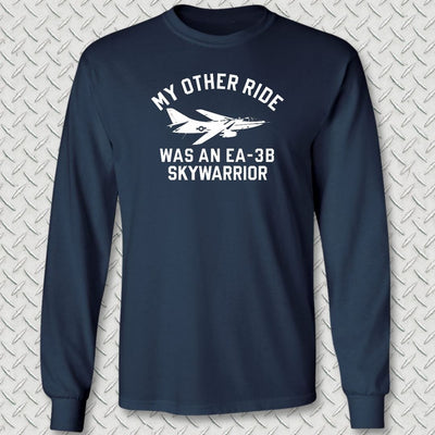 My Other Ride Was An EA-3B Skywarrior Long Sleeve Tee