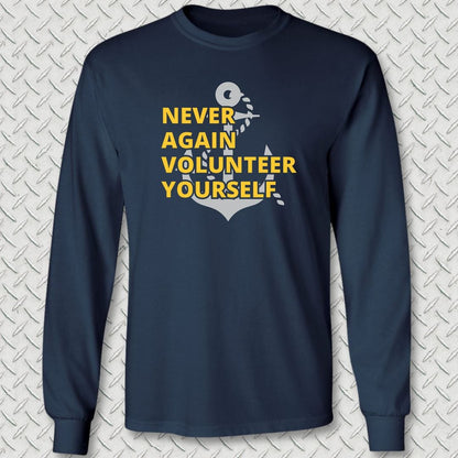 NavyHumor Long-sleeve S / Navy Never Again Volunteer Yourself Long Sleeve Tee