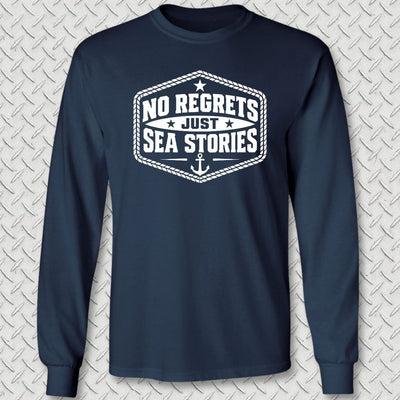 No Regrets, Just Sea Stories Long Sleeve Tee