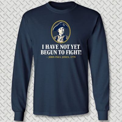 Not Yet Begun To Fight - JPJ Long Sleeve Tee