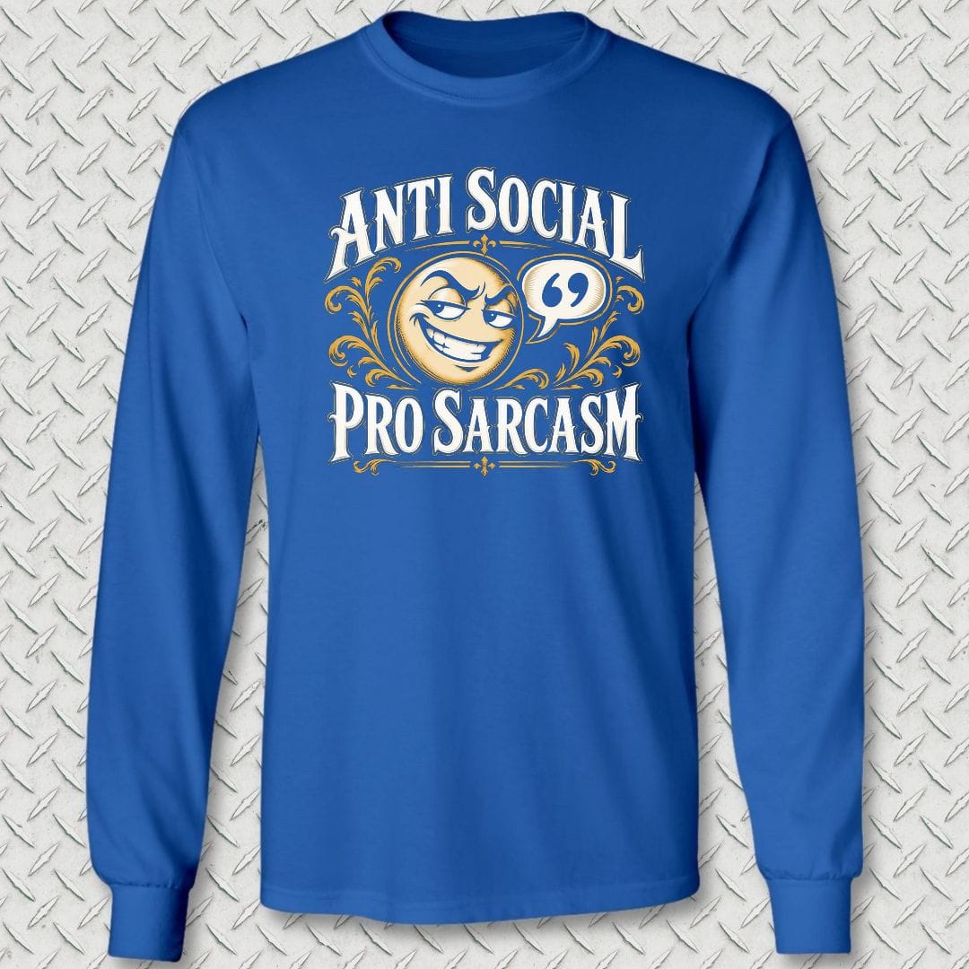 NavyHumor Long-sleeve S / Royal Blue Anti Social, Pro Sarcasm Long Sleeve Tee