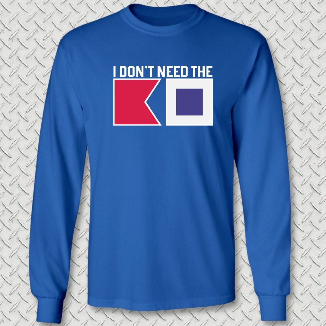 NavyHumor Long-sleeve S / Royal Blue I Don't Need The BS Long Sleeve Tee