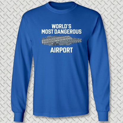 NavyHumor Long-sleeve S / Royal Blue World's Most Dangerous Airport Long Sleeve Tee