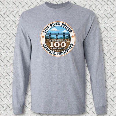 Shit River Bridge Centurion Club Long Sleeve Tee