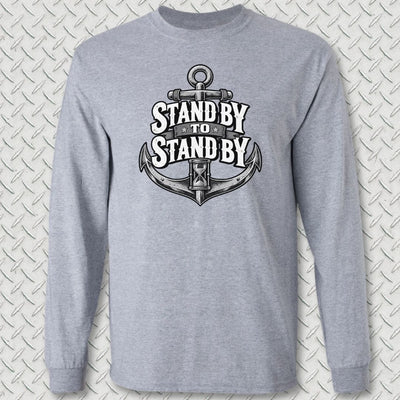 Stand By To Stand By Long Sleeve Tee