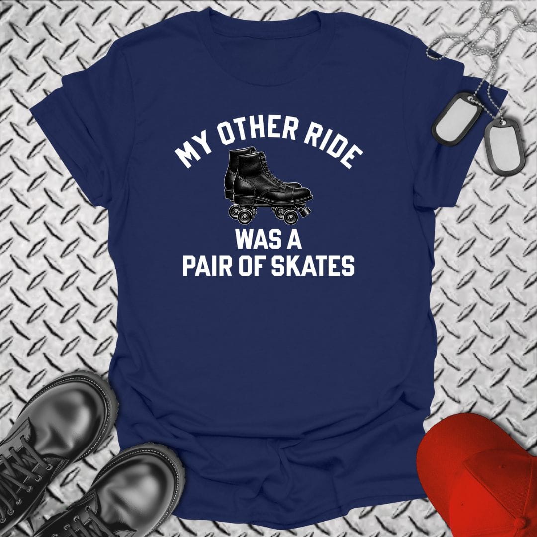 NavyHumor Soft Style T-shirt Navy / S My Other Ride Was A Pair of Skates