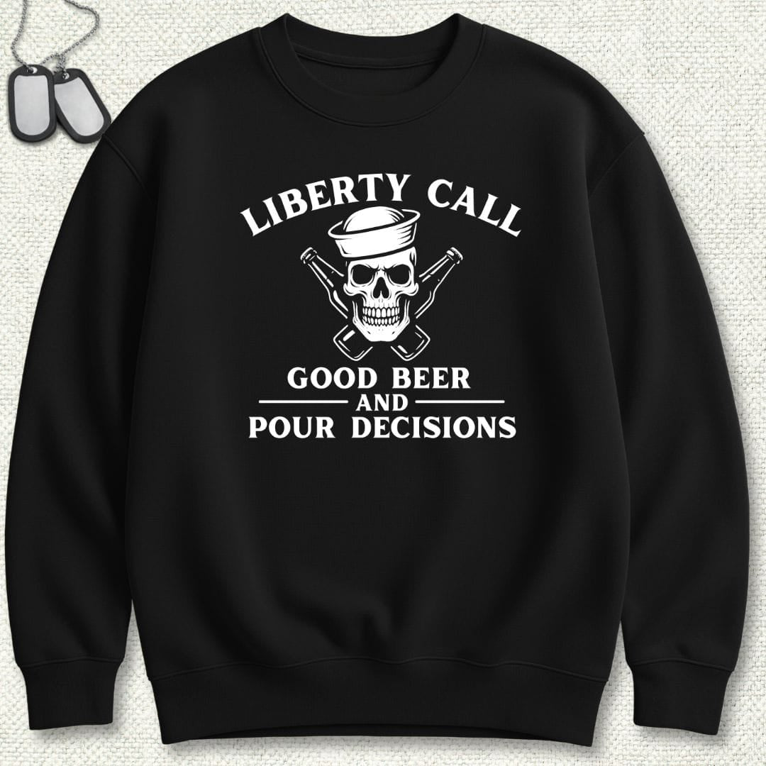 NavyHumor Sweatshirt Black / S Liberty Call - Pour Decisions Sweatshirt