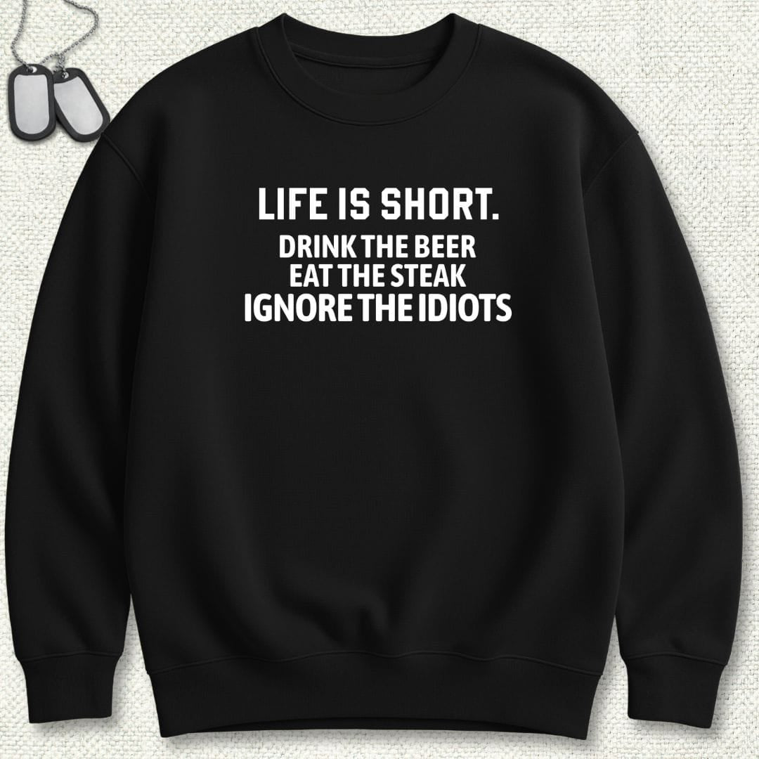 NavyHumor Sweatshirt Black / S Life Is Short Sweatshirt