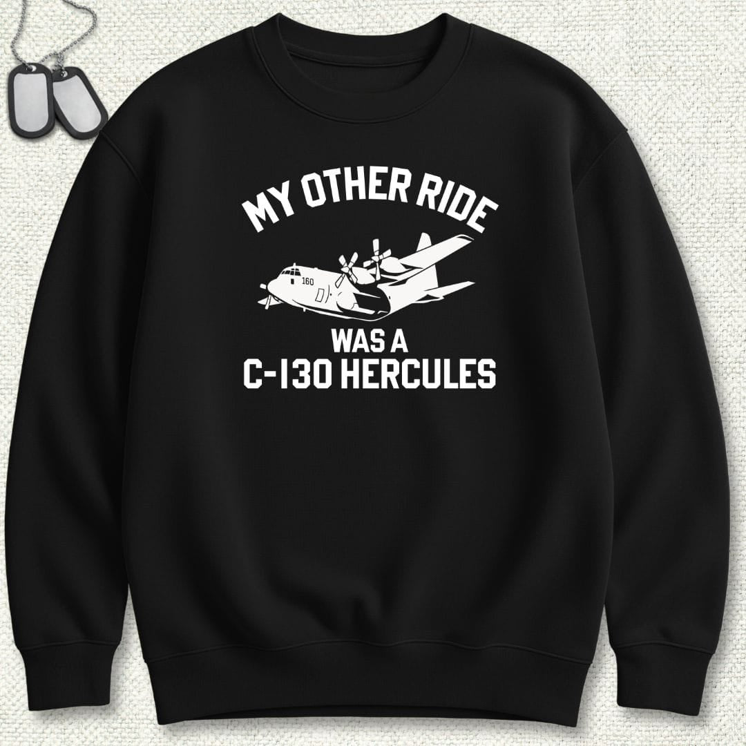 NavyHumor Sweatshirt Black / S My Other Ride Was A C-130 Hercules Sweatshirt