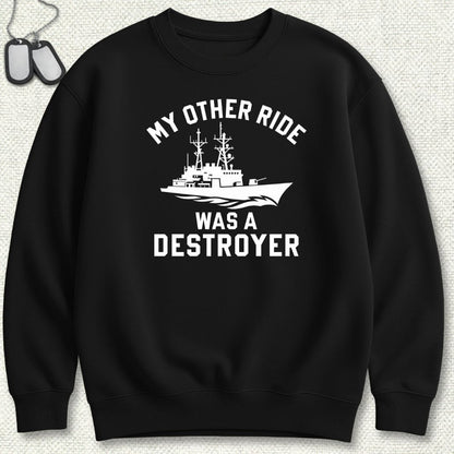 NavyHumor Sweatshirt Black / S My Other Ride Was A Destroyer Sweatshirt