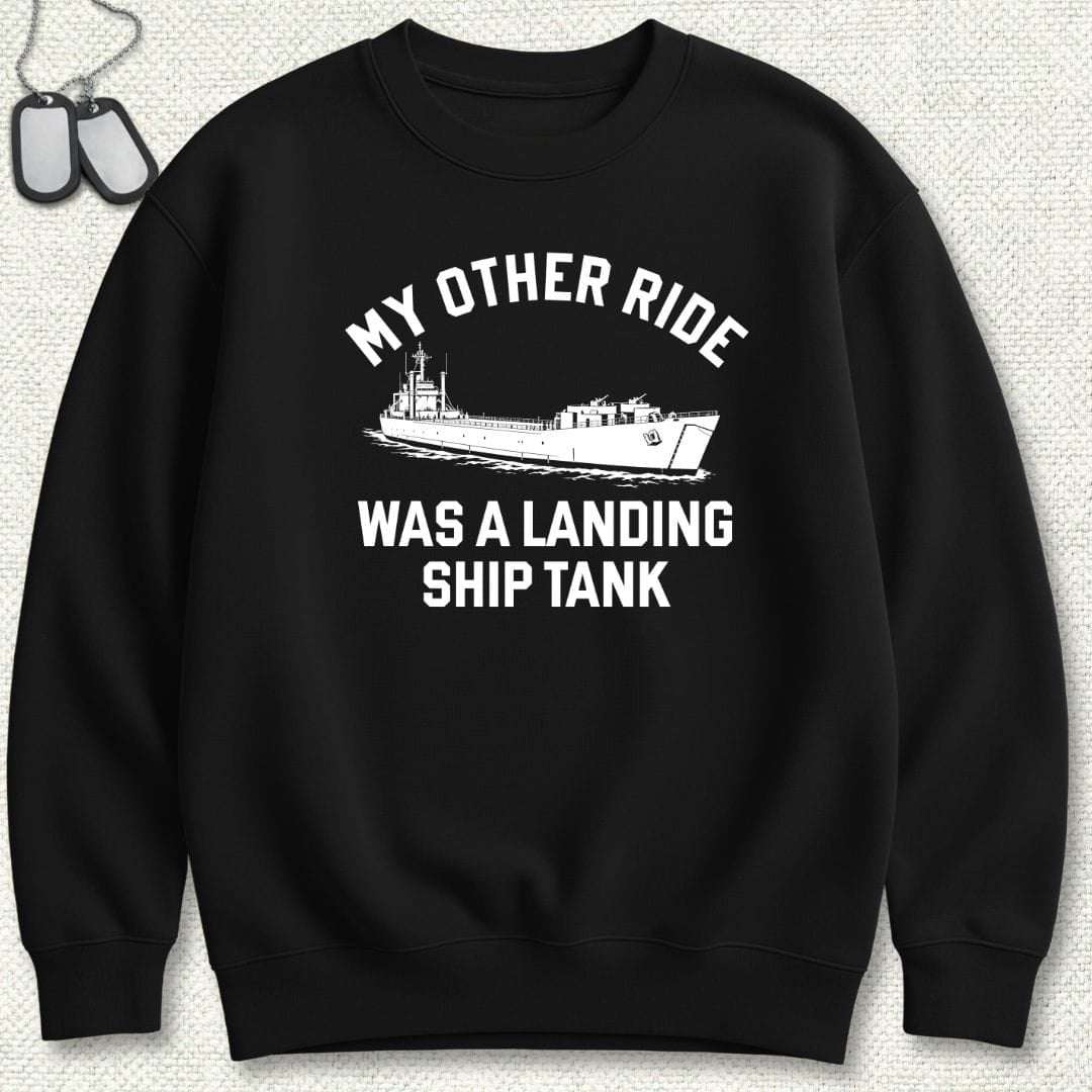 NavyHumor Sweatshirt Black / S My Other Ride Was A Landing Ship Tank Sweatshirt