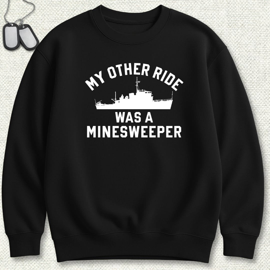 NavyHumor Sweatshirt Black / S My Other Ride Was A Minesweeper Sweatshirt
