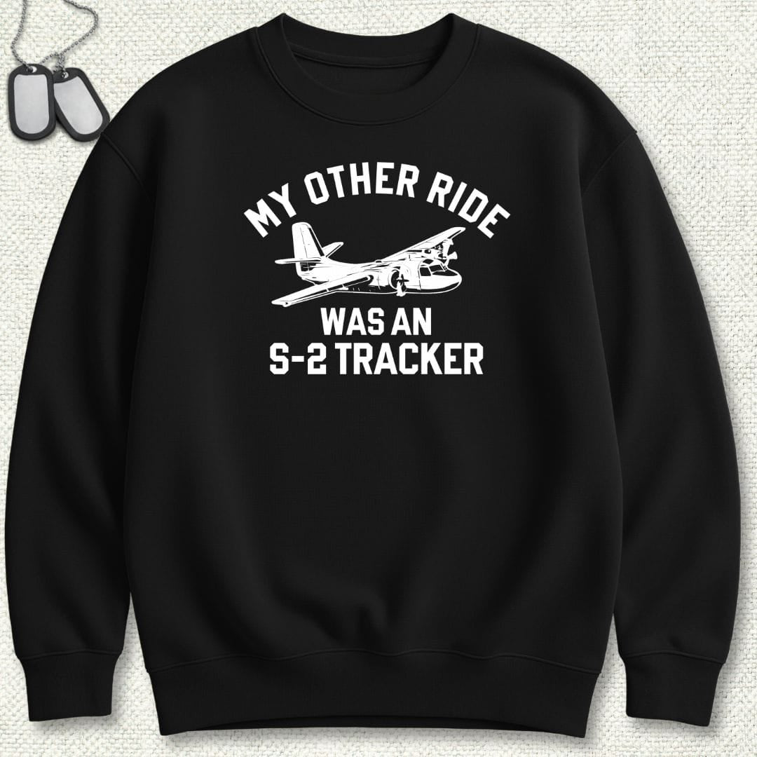 NavyHumor Sweatshirt Black / S My Other Ride Was An S-2 Tracker Sweatshirt