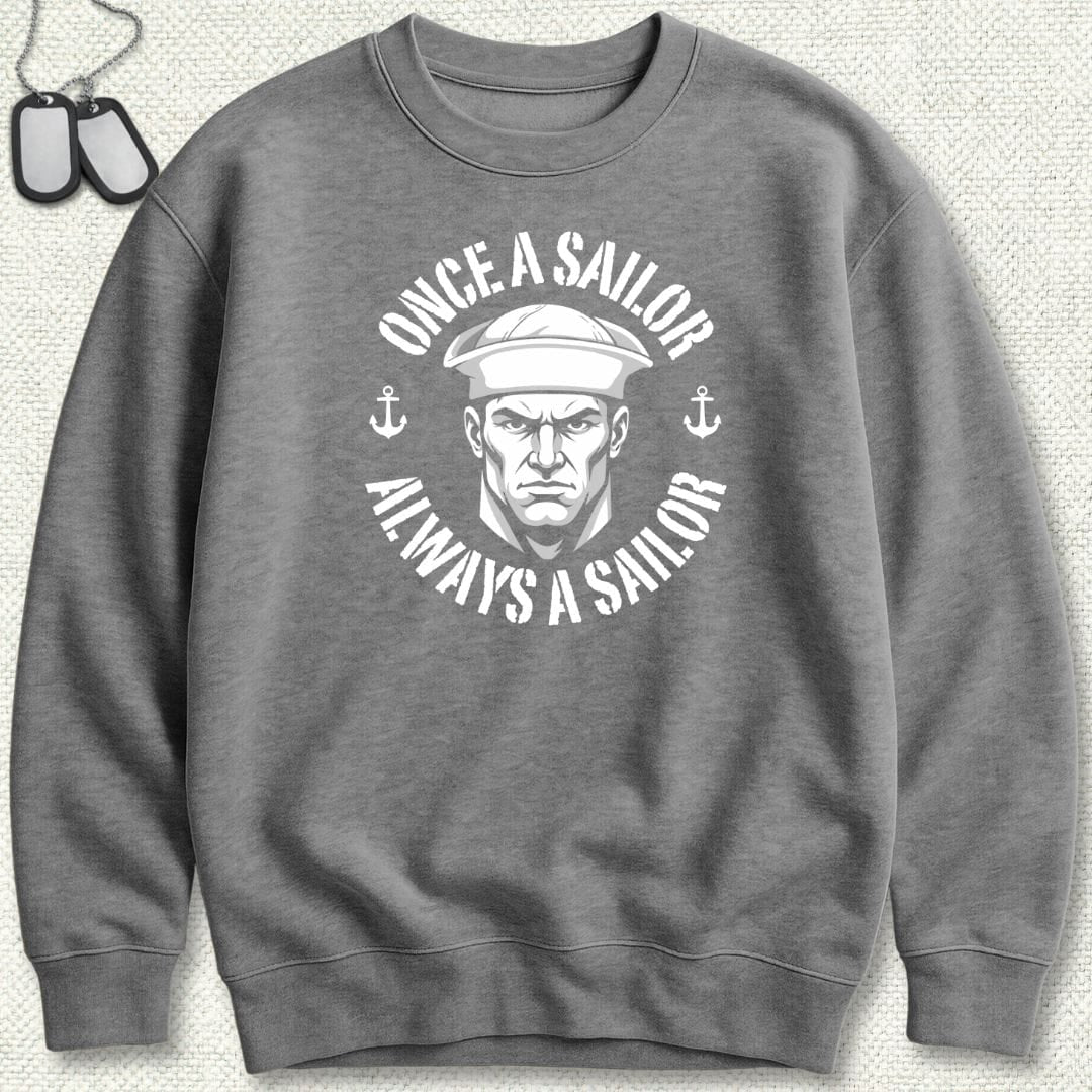 NavyHumor Sweatshirt Graphite Heather / S Always A Sailor Sweatshirt