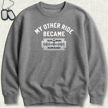NavyHumor Sweatshirt Graphite Heather / S My Other Ride Became Razor Blades Sweatshirt