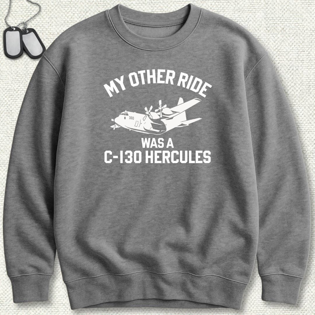 NavyHumor Sweatshirt Graphite Heather / S My Other Ride Was A C-130 Hercules Sweatshirt