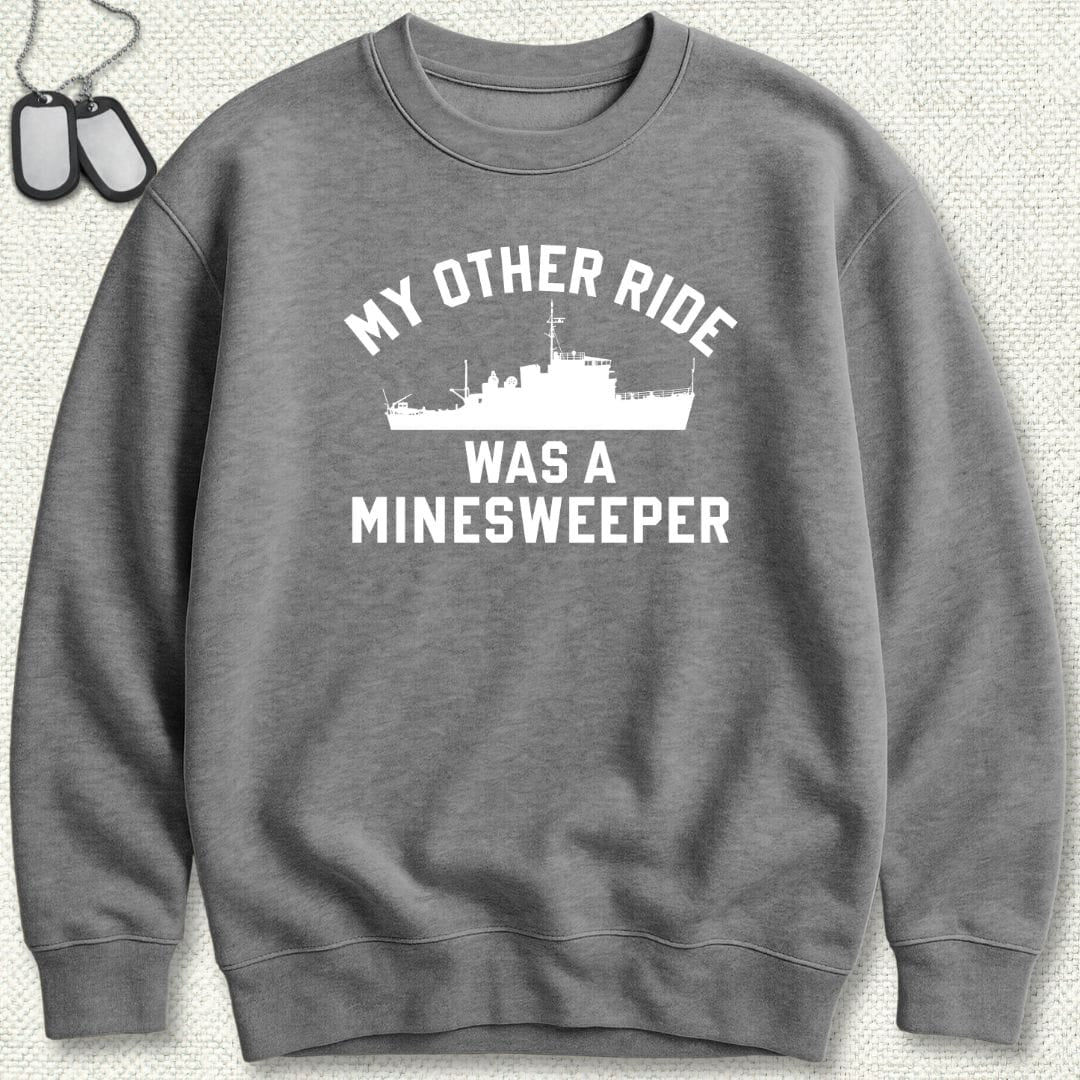 NavyHumor Sweatshirt Graphite Heather / S My Other Ride Was A Minesweeper Sweatshirt