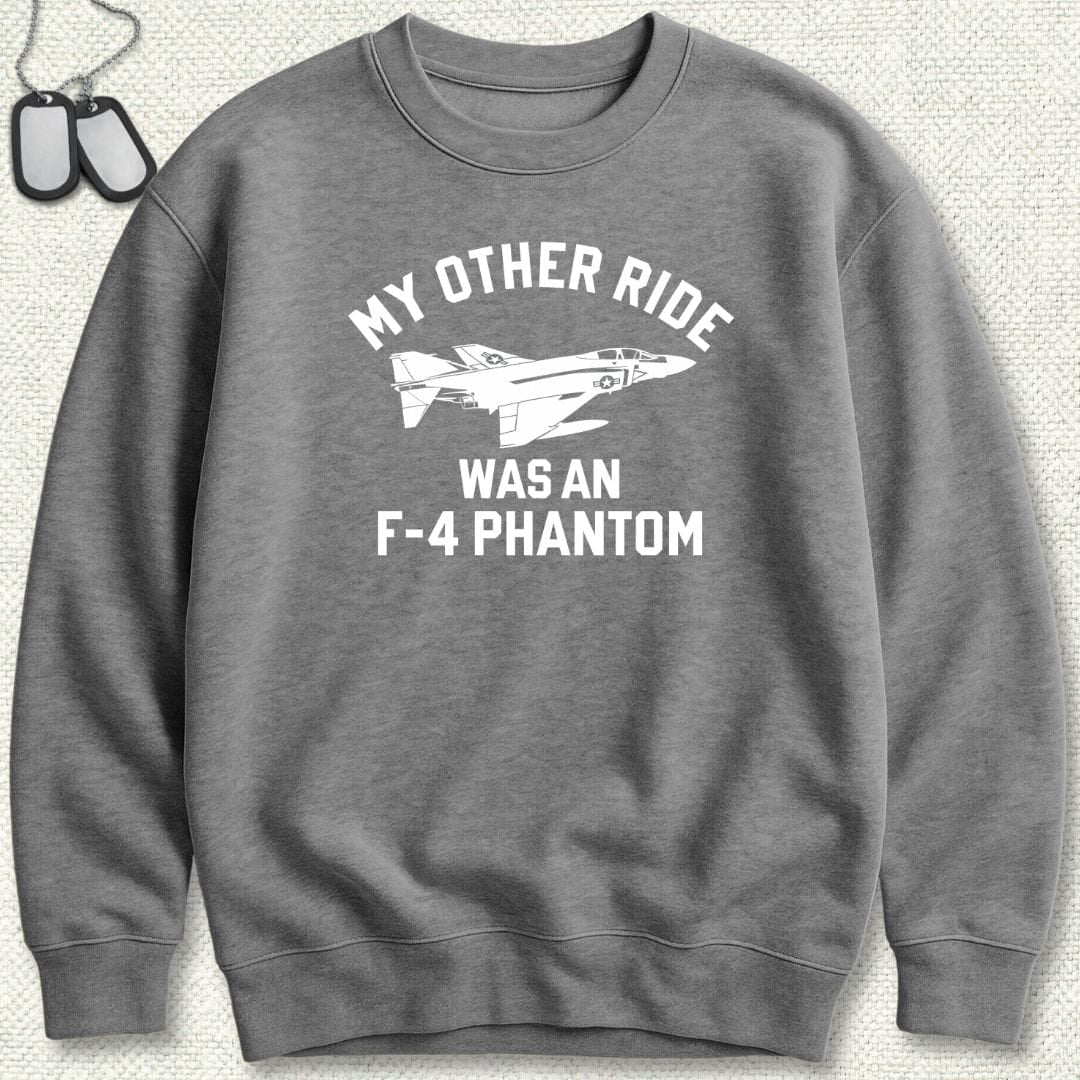NavyHumor Sweatshirt Graphite Heather / S My Other Ride Was An F-4 Phantom Sweatshirt