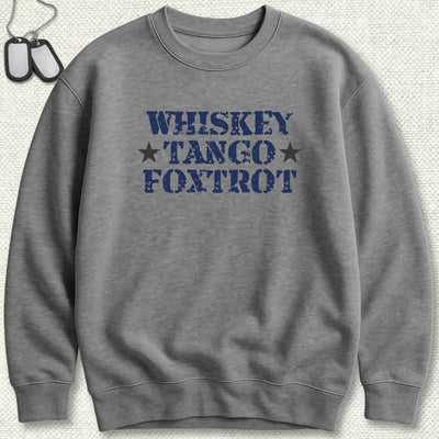 Whiskey Tango Foxtrot Sweatshirt