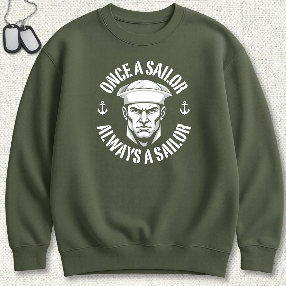 NavyHumor Sweatshirt Military Green / S Always A Sailor Sweatshirt