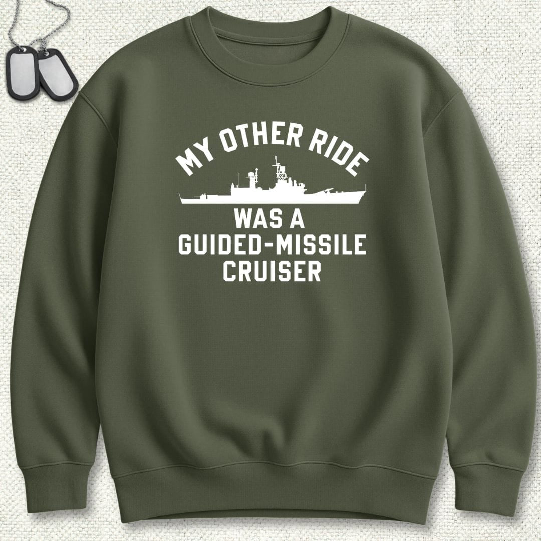 NavyHumor Sweatshirt Military Green / S My Other Ride Was A Cruiser (Belknap-Class) Sweatshirt