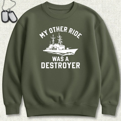 NavyHumor Sweatshirt Military Green / S My Other Ride Was A Destroyer Sweatshirt