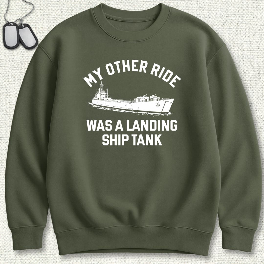 NavyHumor Sweatshirt Military Green / S My Other Ride Was A Landing Ship Tank Sweatshirt