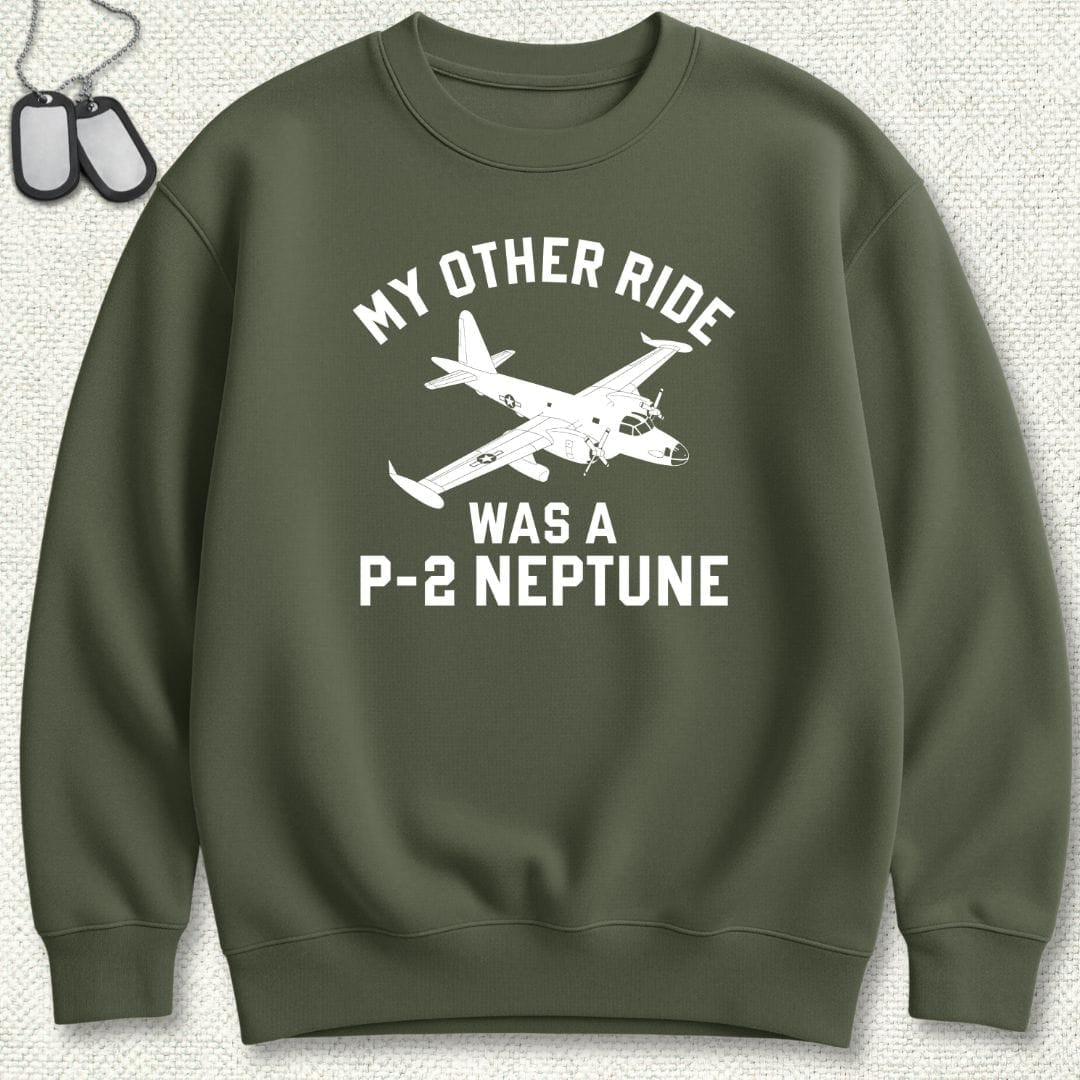NavyHumor Sweatshirt Military Green / S My Other Ride Was A P-2 Neptune Sweatshirt
