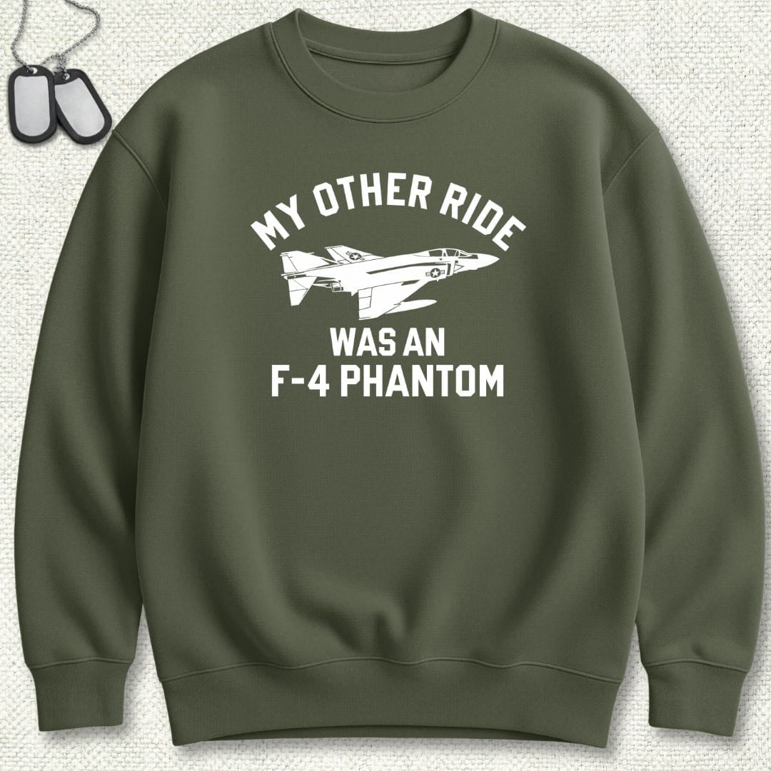 NavyHumor Sweatshirt Military Green / S My Other Ride Was An F-4 Phantom Sweatshirt