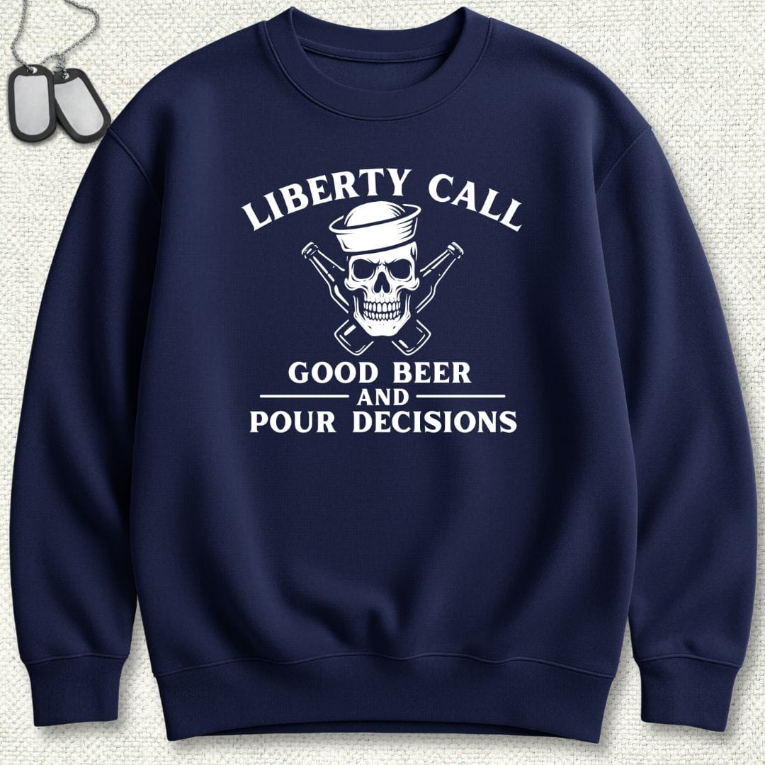 NavyHumor Sweatshirt Navy / S Liberty Call - Pour Decisions Sweatshirt