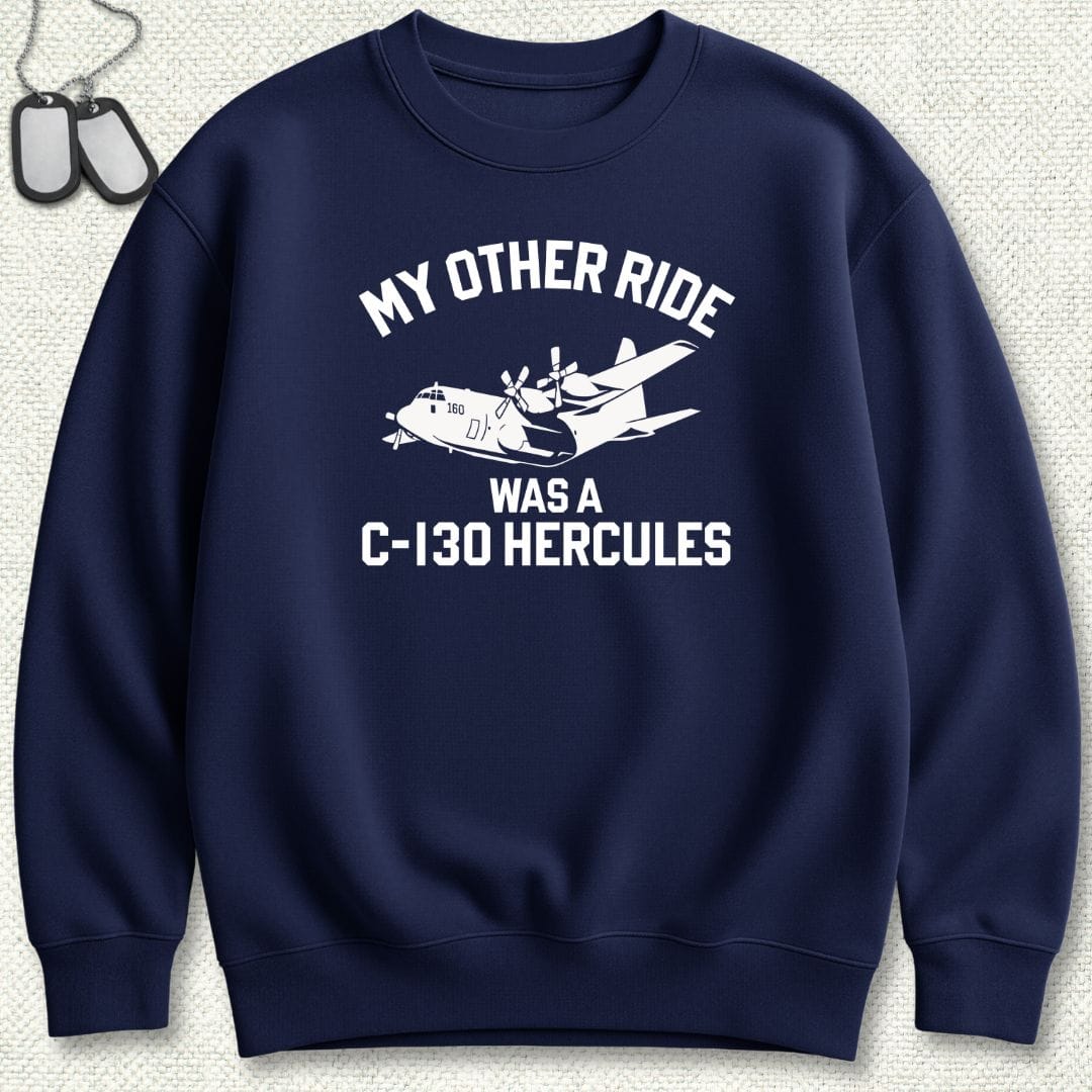 NavyHumor Sweatshirt Navy / S My Other Ride Was A C-130 Hercules Sweatshirt