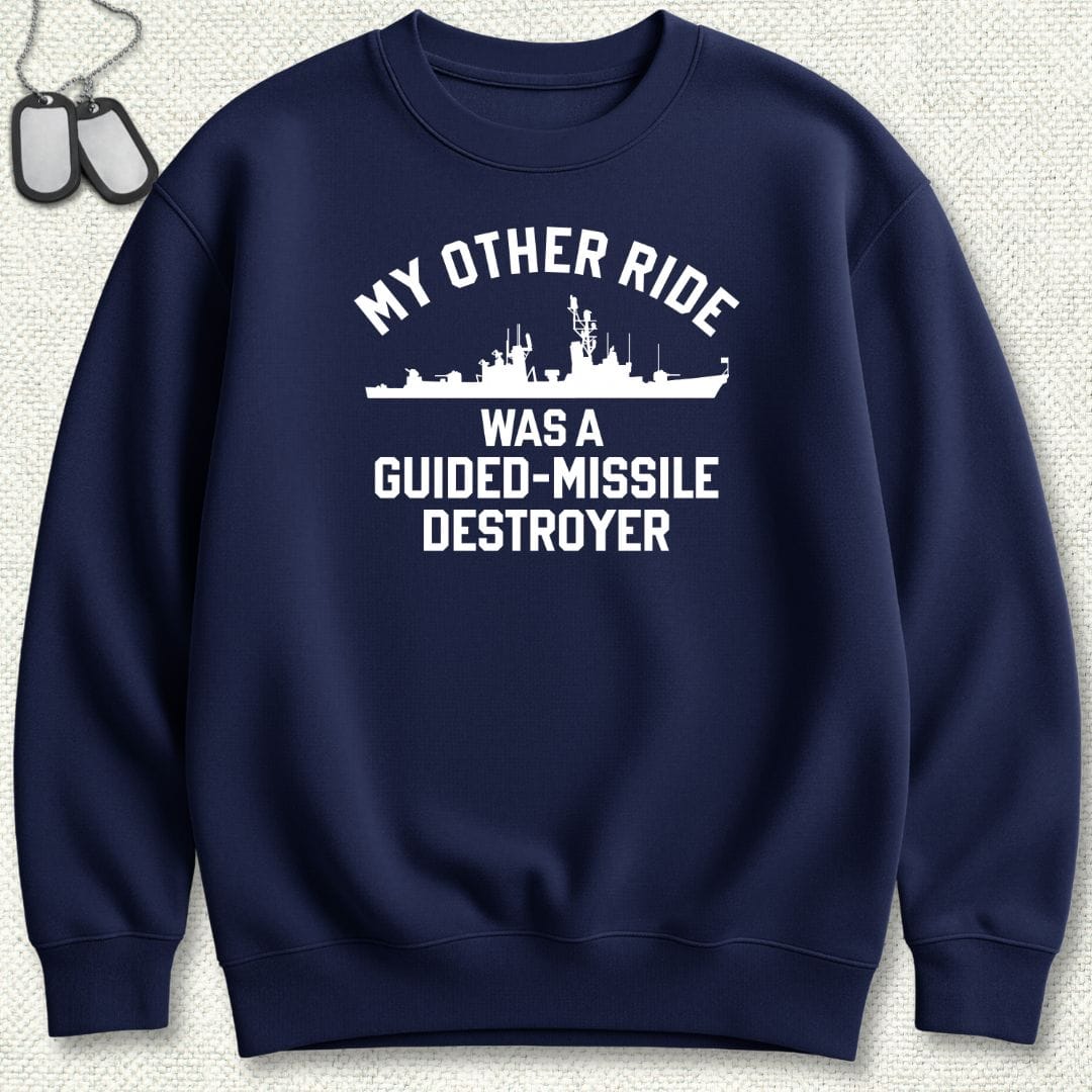 NavyHumor Sweatshirt Navy / S My Other Ride Was A DDG (Adams-Class) Sweatshirt