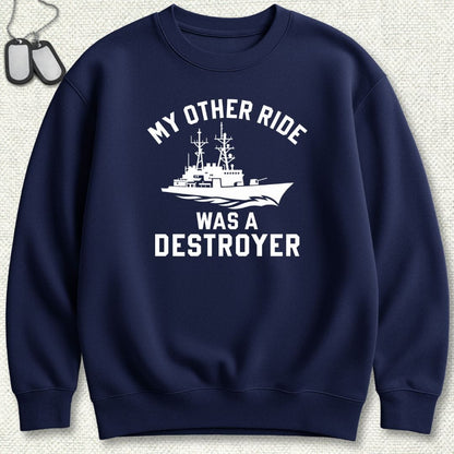 NavyHumor Sweatshirt Navy / S My Other Ride Was A Destroyer Sweatshirt