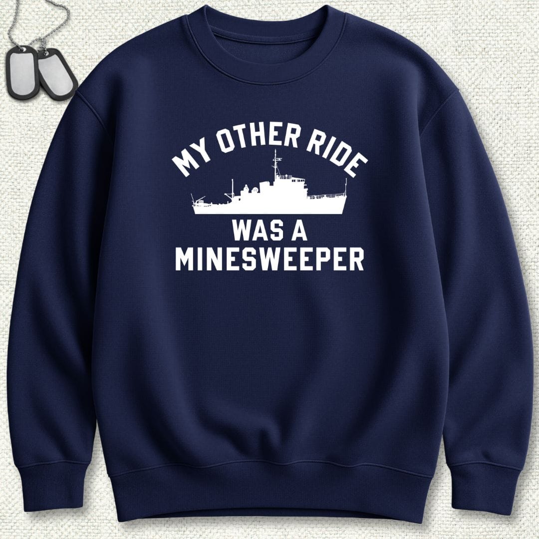 NavyHumor Sweatshirt Navy / S My Other Ride Was A Minesweeper Sweatshirt