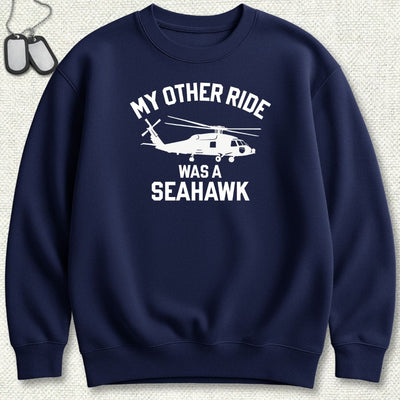 My Other Ride Was A Seahawk Sweatshirt