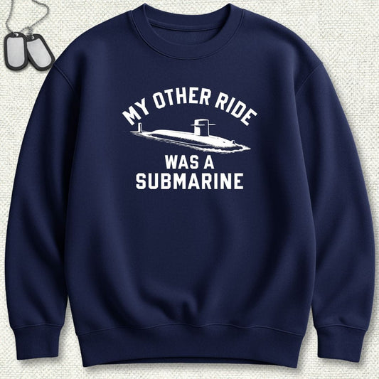 NavyHumor Sweatshirt Navy / S My Other Ride Was A Submarine Sweatshirt