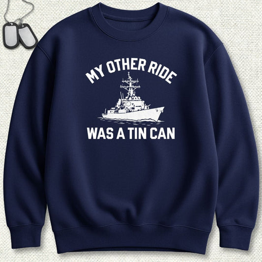 NavyHumor Sweatshirt Navy / S My Other Ride Was A Tin Can Sweatshirt