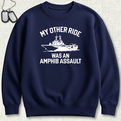 My Other Ride Was An Amphib Assault Sweatshirt