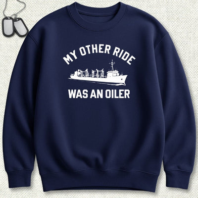 My Other Ride Was An Oiler Sweatshirt