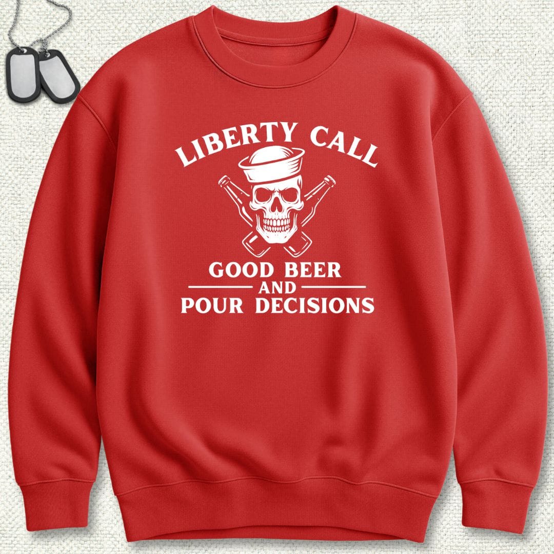 NavyHumor Sweatshirt Red / S Liberty Call - Pour Decisions Sweatshirt