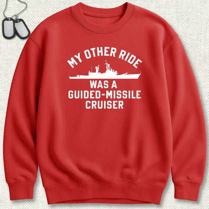 NavyHumor Sweatshirt Red / S My Other Ride Was A Cruiser (Belknap-Class) Sweatshirt