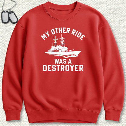 NavyHumor Sweatshirt Red / S My Other Ride Was A Destroyer Sweatshirt